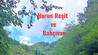 Harun Reşit ve Bahçıvan [upl. by Ninerb]