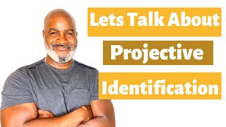 Let’s Talk About Projective Identification [upl. by Cullin]