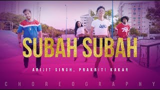 Subah Subah  Arijit Singh Prakriti Kakar  Amaal Mallik  Sonu Ke Titu Ki Sweety  Choreography [upl. by Raquel]