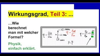 Wirkungsgrad berechnen Teil 3 Wie berechnet man mit welcher Formel Physik [upl. by Yrreb]