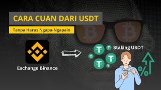 Cara Cuan dari USDT  Tutorial Staking USDT di Binance [upl. by Laurinda288]