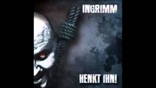 Ingrimm  Hängt Ihn [upl. by Philpot]