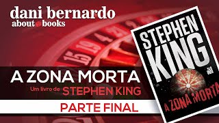 A ZONA MORTA  AUDIO LIVRO  PARTE FINAL STEPHEN KING NARRAÇÃO HUMANA [upl. by Douglas]