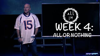 All In  Week 4  All or Nothing [upl. by Decrem]