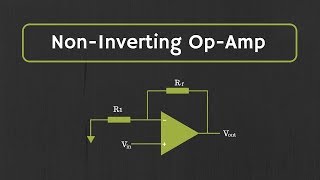 Operational Amplifier NonInverting OpAmp and OpAmp as Buffer OpAmp as Voltage Follower [upl. by Niessuh]