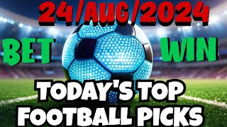 FOOTBALL PREDICTIONS FOR TODAY 24082024 BET AND WIN TODAY sure winning odbds sportsbetting [upl. by Odelia322]