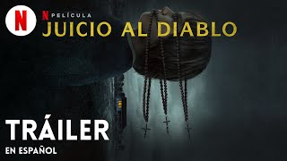 Juicio al diablo  Trailer en Español  Netflix [upl. by Eanore471]