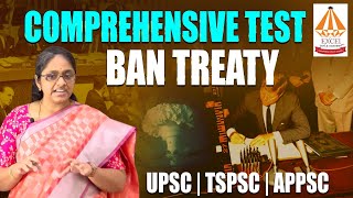 CTBT Comprehensive NuclearTestBan Treaty  International Treaties  Daily Current Affairs UPSC [upl. by Rusel5]