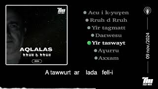 AQLALAS  Yir taswayt Album 2024 [upl. by Avlasor]