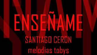 ENSEÑAME SANTIAGO CERON [upl. by Cimah622]