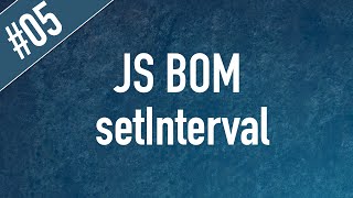 Learn JS BOM in Arabic 05  Window Methods  setInterval [upl. by Grimaldi566]