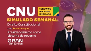 CNU  Simulado Semanal  Presidencialismo como sistema de governo [upl. by Frodina]