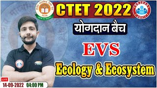 Ecology amp Ecosystem  CTET EVS Classes 20  CTET योगदान बैच  EVS by Ankit Chaudhary Sir [upl. by Torrance]