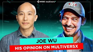 JOE WU TELLS US ALL ABOUT MULTIVERSX EVEN THE WORST OF IT [upl. by Adnomar]