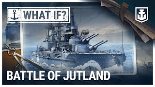 What If Modeling the Battle of Jutland [upl. by Starbuck]