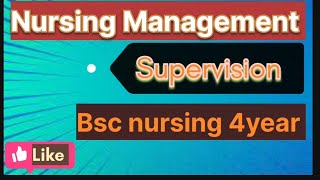 Nursing Management Bsc nursing 4th year 😘Unit 3 Supervision Nursing Education Hub [upl. by Akined992]