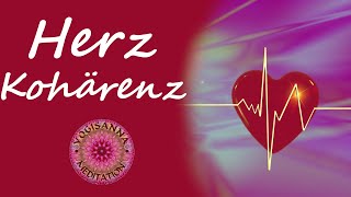 Herz Kohärenz  geführte Meditation für Ausgeglichenheit  Wohlbefinden  Konzentrationsfähigkeit [upl. by Aivitnahs]