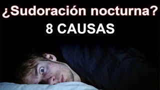 ¿Sudas por la noche Estas Son Las 8 Causas De Los Sudores Nocturnos Que Seguramente Desconocías [upl. by Arrimat]