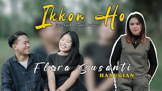 IKKON HO LAGU BATAK  FLORA SUSANTI HASUGIAN LAGU BATAK  official music video [upl. by Sewellyn390]