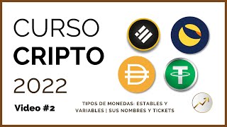 📚📈 MONEDAS ESTABLES Y VARIABLES  STABLE COINS Y TICKETS  CURSO DE CRIPTOMONEDAS 2022 [upl. by Annasor436]