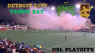 Detroit City FC vs Tampa Bay Rowdies  2024 USL Playoffs  Keyworth Stadium [upl. by Joel]