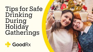 4 Tips for Safe Drinking During Holiday Celebrations  GoodRx [upl. by Pelagia]