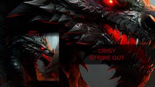 Crisy  Strike Out Dark Fusion  Trance [upl. by Lehet643]