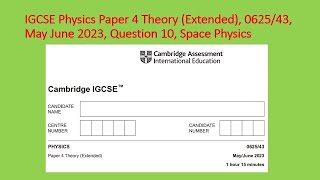 May June 2023 IGCSE Physics Theory Extended 0625 43 Question 10 Space Physics [upl. by Crispin319]