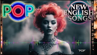 POP Music Playlist New English Songs with Lyrics  Elevator Girl [upl. by Salkcin]