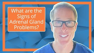 What are the Signs of Adrenal Gland Problems [upl. by Nannerb772]