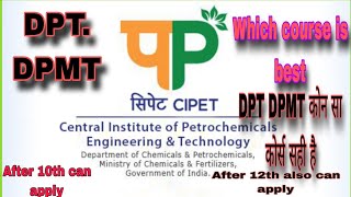 CIPET DPTDPMT COURSE DIPLOMA COURSE CIPETCOURSEDIPLOMA AND BTECH DPT CIPET COLLEGE [upl. by Etnasa]