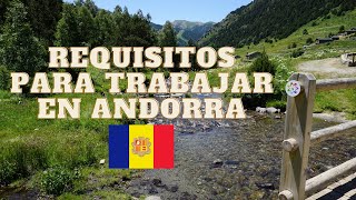 🇦🇩 REQUISITOS PARA TRABAJAR EN ANDORRA🇦🇩 DOCUMENTACION NECESARIA 🦜 FAMILIA TUCAN 🦜 [upl. by Okramed]