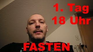 1 Tag 18 Uhr  Fasten  noch 9 Tage [upl. by Gaynor]