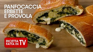 PANFOCACIA ERBETTE E PROVOLA di Benedetta Rossi  Ricetta TV Fatto in Casa per Voi [upl. by Zarihs]