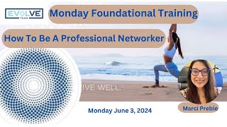 Monday Foundational Training Marci Preble June 3 2024 [upl. by Arraek]