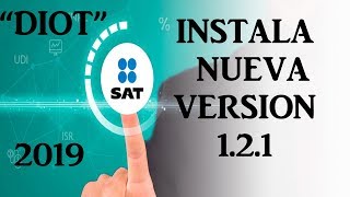 Instalar DIOT 2019 SAT  Alta Contribuyentes y Declaraciones Anteriores [upl. by Ellenar]