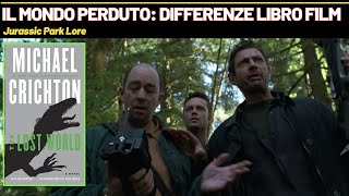 Il MONDO PERDUTO differenze tra libro e film Jurassic Park Lore [upl. by Nealah]