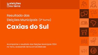 Resultado do 2° turno das Eleições 2024 em Caxias do SulRS [upl. by Gabbie656]