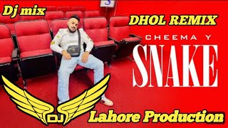 SNAKE Dhol Remix Song Cheema Y  Gur Sidhu Lahoria Production  New Punjabi Song Dhol remix 2024 [upl. by Notluf163]