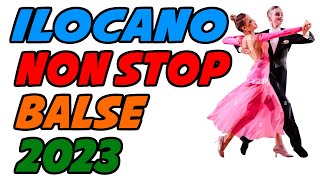 Ilocano Nonstop Balse 2023 [upl. by Ocer]