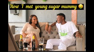 How I met the youngest sugar mummy 🤑 [upl. by Clarine]