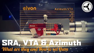 VTA SRA amp Azimuth What are they amp how to set them [upl. by Cila]