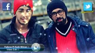 Fuibron Ft Kadir Mihran Sonumuz Bu  Video Edit By Dogus Kurak [upl. by Landis]