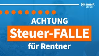 Achtung SteuerFALLE für Rentner [upl. by Elpmet524]