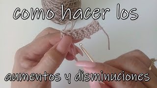 Clase 2  Como hacer aumentos y disminuciones a crochet [upl. by Ignazio]