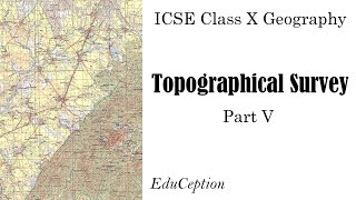 Topography ICSE Geography Class 10  Part 5 [upl. by Zetrac]