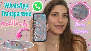 WHATSAPP TRANSPARENTE MODIFICADO Como instalar Novas funções Camily Balbo [upl. by Anaidiriv]