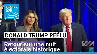 Donald Trump réélu  retour sur une nuit électorale historique • FRANCE 24 [upl. by Akiaki981]