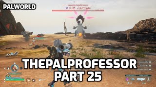 Palworld Lets Play  ThePalProfessor  Part 25  Jetragon and Building an Oil Base [upl. by Arondel740]