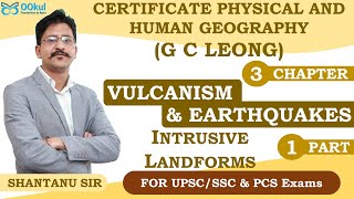 GC Leong  Physical Geography  Vulcanism and Earthquakes  Chap 31  UPSCSSCPCS Exams  OOkul [upl. by Leahcimaj]